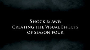 Creating the Visual Effects: Season 4 (Shock and Awe)
